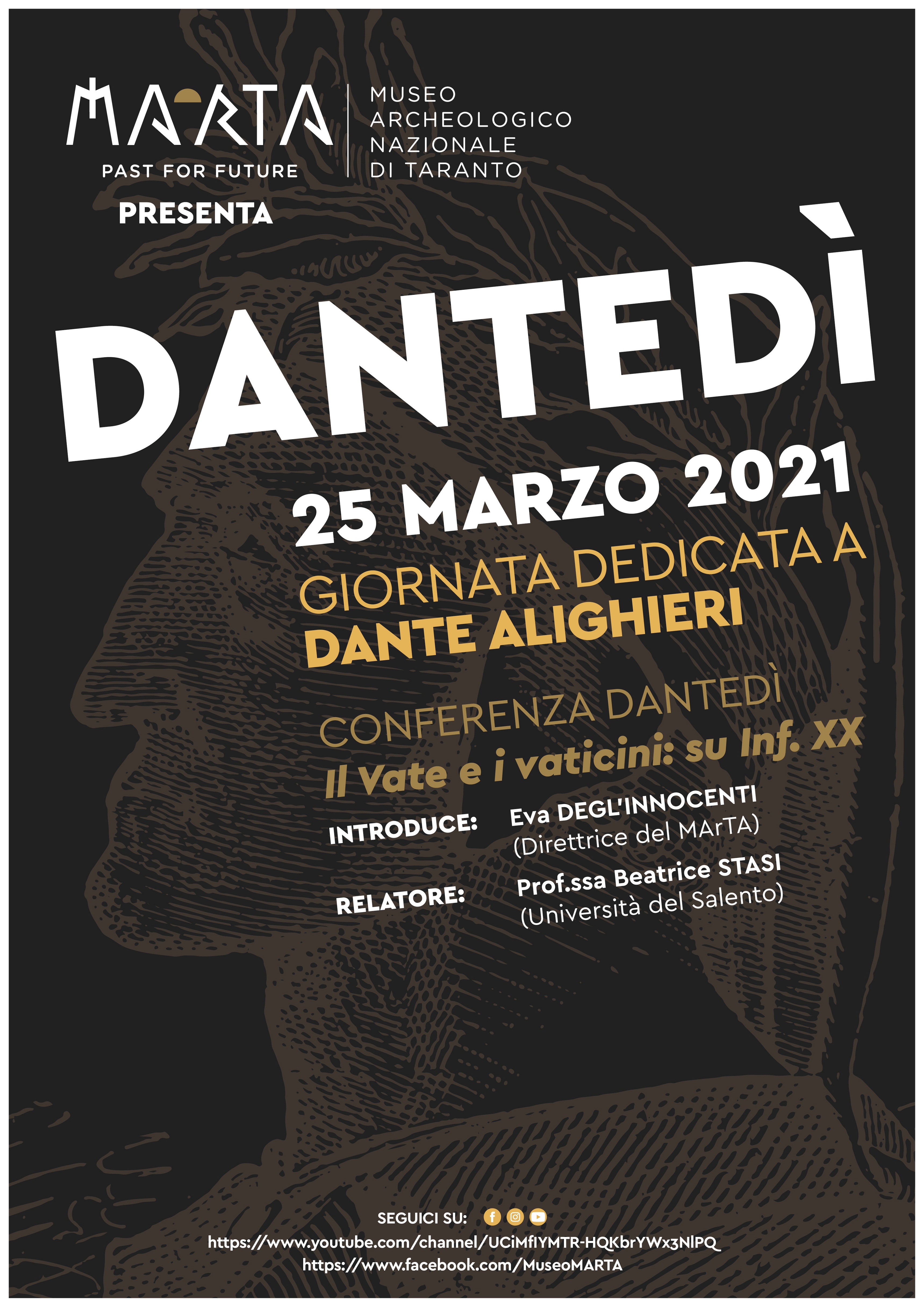 Il Museo Archeologico Nazionale di Taranto tutto pronto per l’incontro con Dante Il 25 Marzo al MArTA il DanteDì Il Vate e i vaticini: il sommo poeta e il mito di Anfiarao